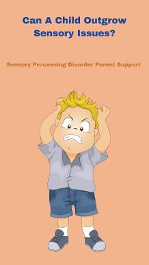 frustrated child who has sensory processing disorder Can A Child Outgrow Sensory Issues?    
