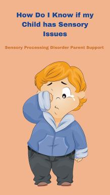 child with sensory processing disorder crying how do i know if mu child has sensory issues 