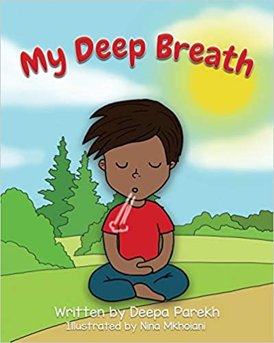 My Deep Breath  Has your child had one too many meltdowns anxiety book for children