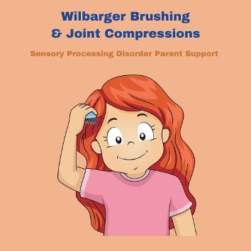 child sensory processing brushing Wilbarger Deep Pressure and Proprioceptive Technique (DPPT) Brushing & Joint  Compressions